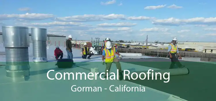 Commercial Roofing Gorman - California